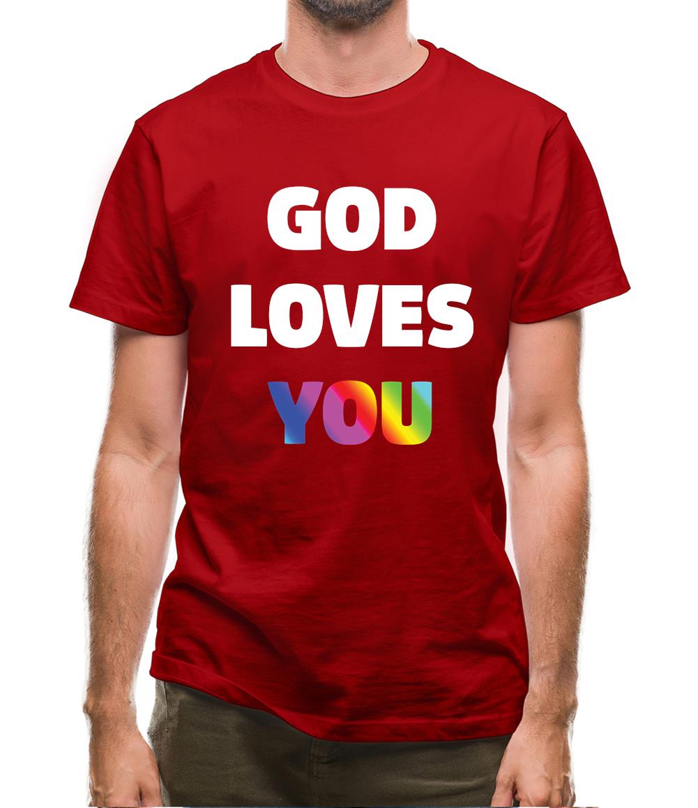 God Loves You Mens T-Shirt
