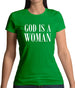 God Is A Woman Womens T-Shirt