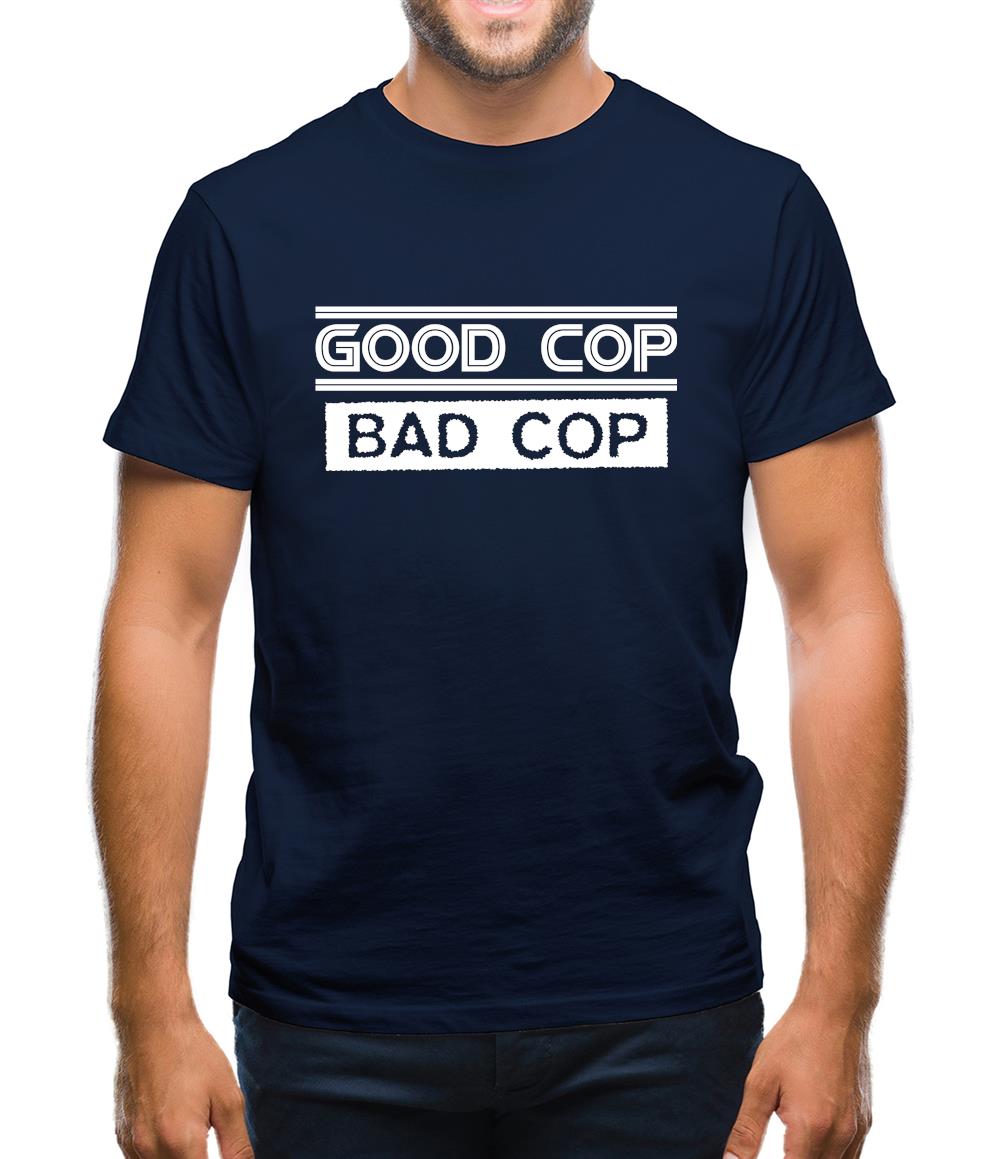 Good Cop Bad Cop Mens T-Shirt