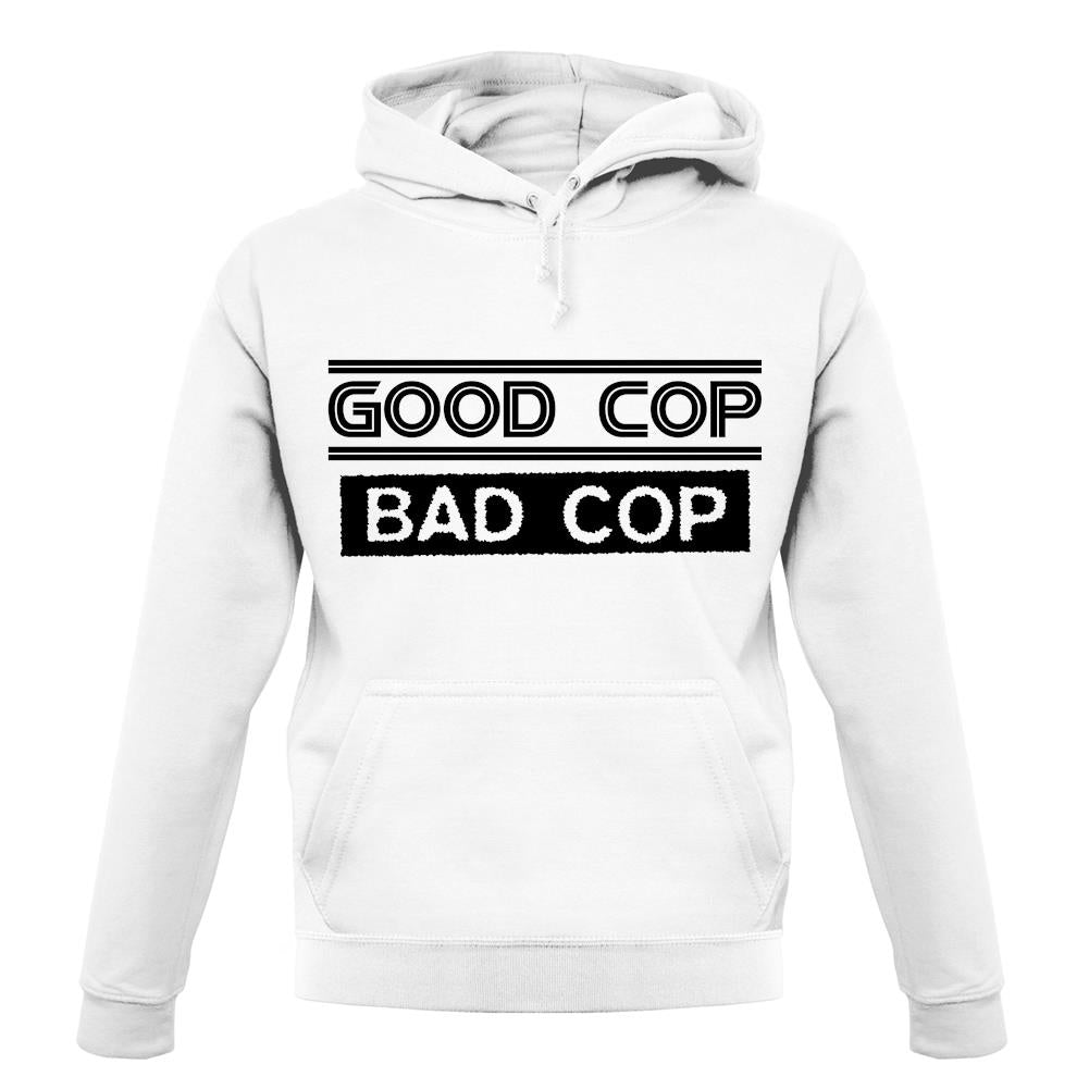 Good Cop Bad Cop unisex hoodie