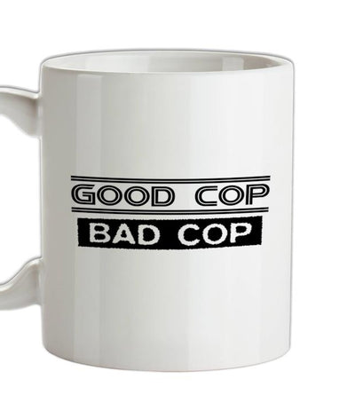 Good Cop Bad Cop Ceramic Mug