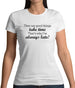 Good Things Take Time, That's Why I'm Always Late Womens T-Shirt