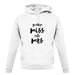 Goodbye Miss Hello Mrs unisex hoodie