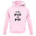 Goodbye Miss Hello Mrs unisex hoodie