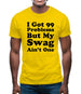 I Got 99 Problems But My Swag Ain'T One Mens T-Shirt