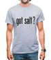 Got Salt Mens T-Shirt