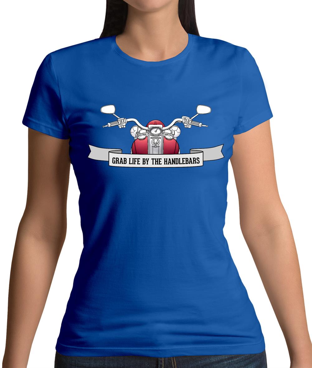 Grab Life By the Handle Bars (Motorcyle) Womens T-Shirt