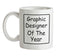 Graphic Designer of the Year Ceramic Mug