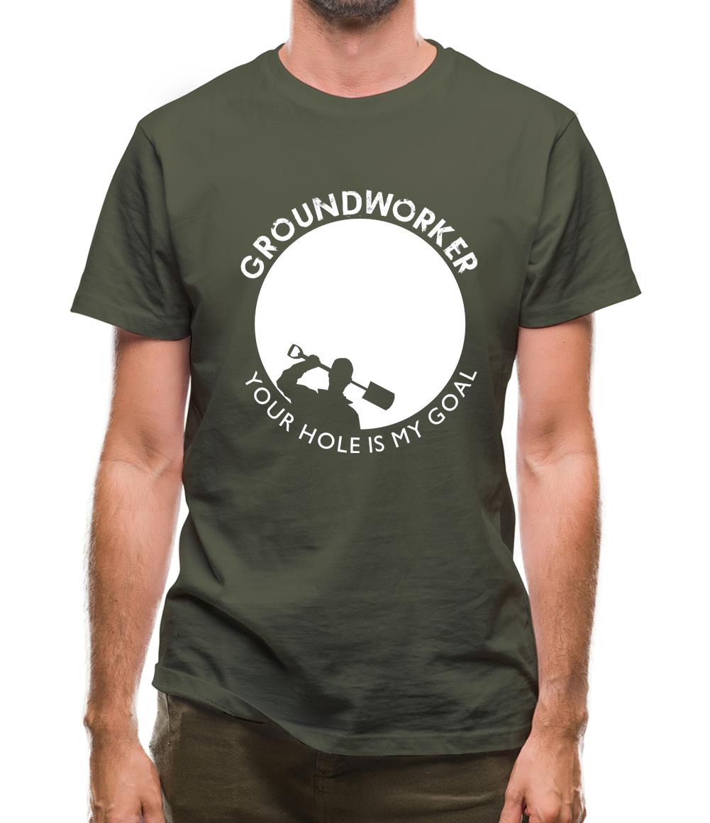 Groundworker Your Hole - My Goal Mens T-Shirt