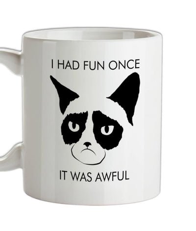 I Had Fun Once It Was Awful [Grumpy Cat] Ceramic Mug