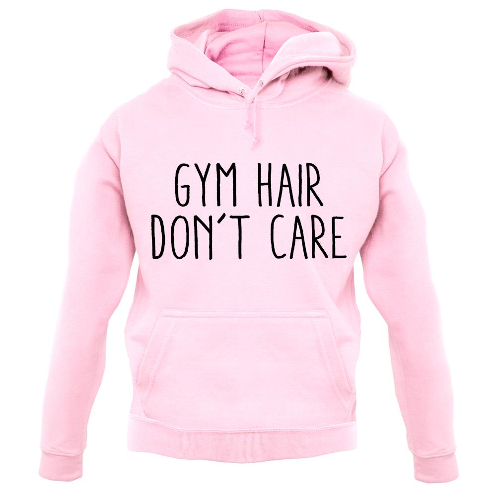 Gym Hair, Don't Care Unisex Hoodie