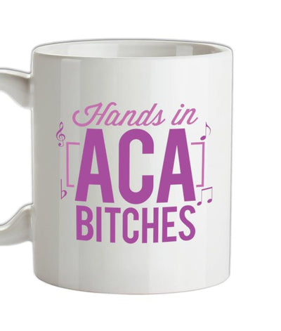 Hands In ACA Bitches Ceramic Mug