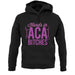 Hands In Aca Bitches unisex hoodie