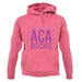 Hands In Aca Bitches unisex hoodie