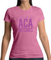 Hands In Aca Bitches Womens T-Shirt