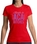 Hands In Aca Bitches Womens T-Shirt