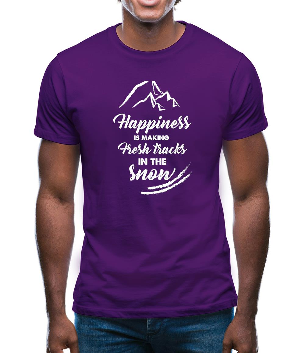 Happiness Is Making Fresh Tracks In The Snow Mens T-Shirt