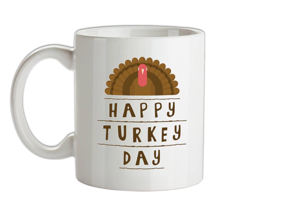 Happy Turkey Day Ceramic Mug