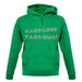 Hardcore Parkour unisex hoodie