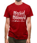 Mishchief Managed Mens T-Shirt