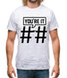 Hashtag You'Re It Mens T-Shirt