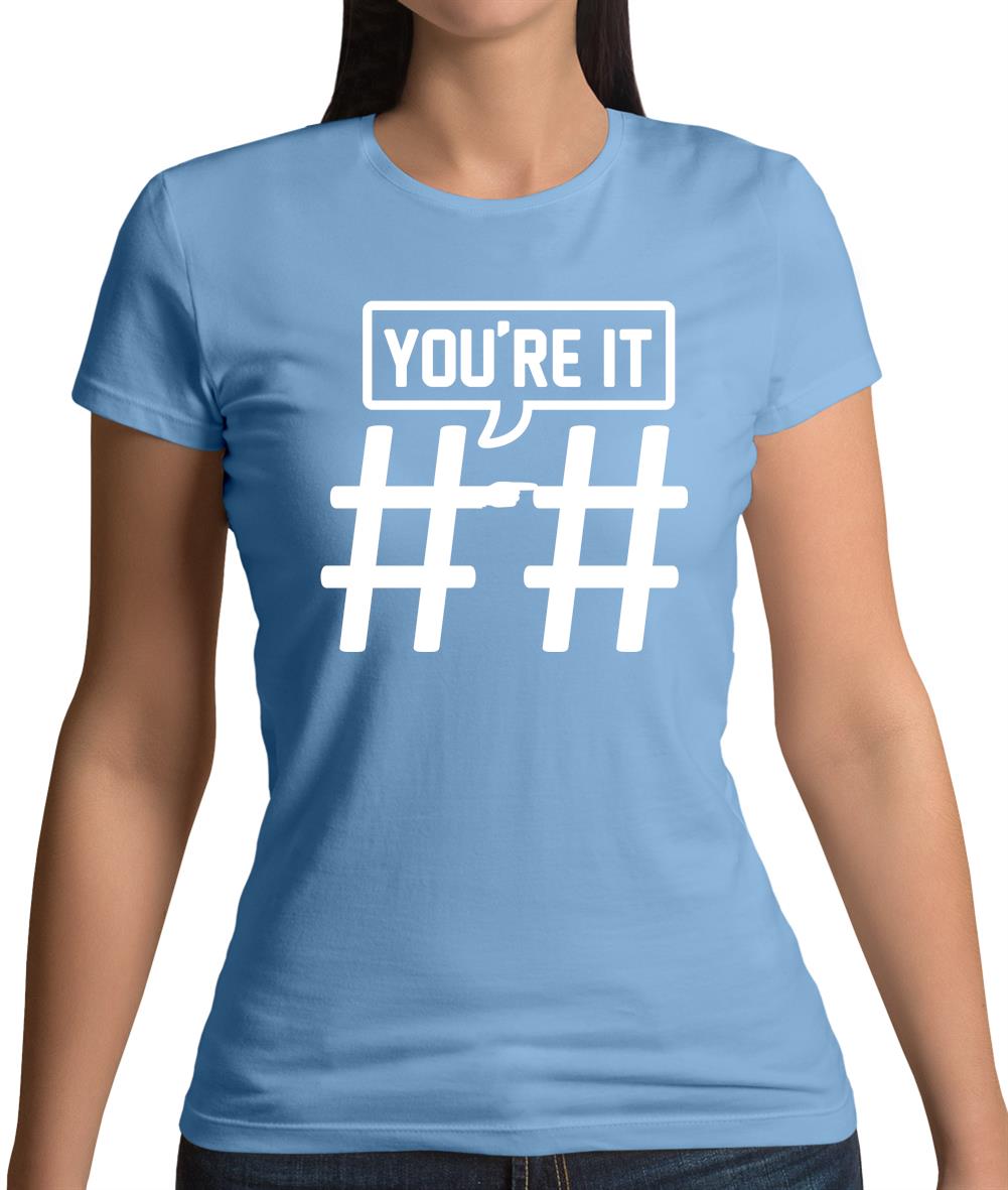 Hashtag You'Re It Womens T-Shirt