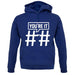 Hashtag You'Re It unisex hoodie