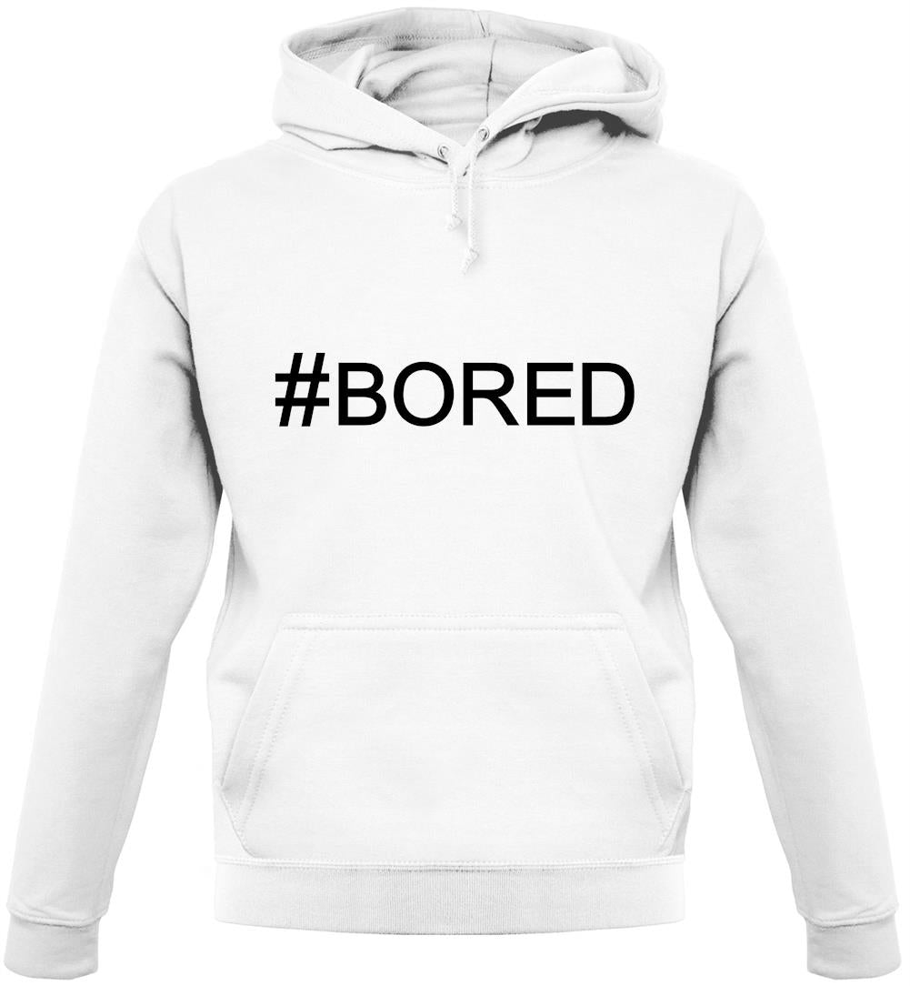 #Bored (Hashtag) Unisex Hoodie
