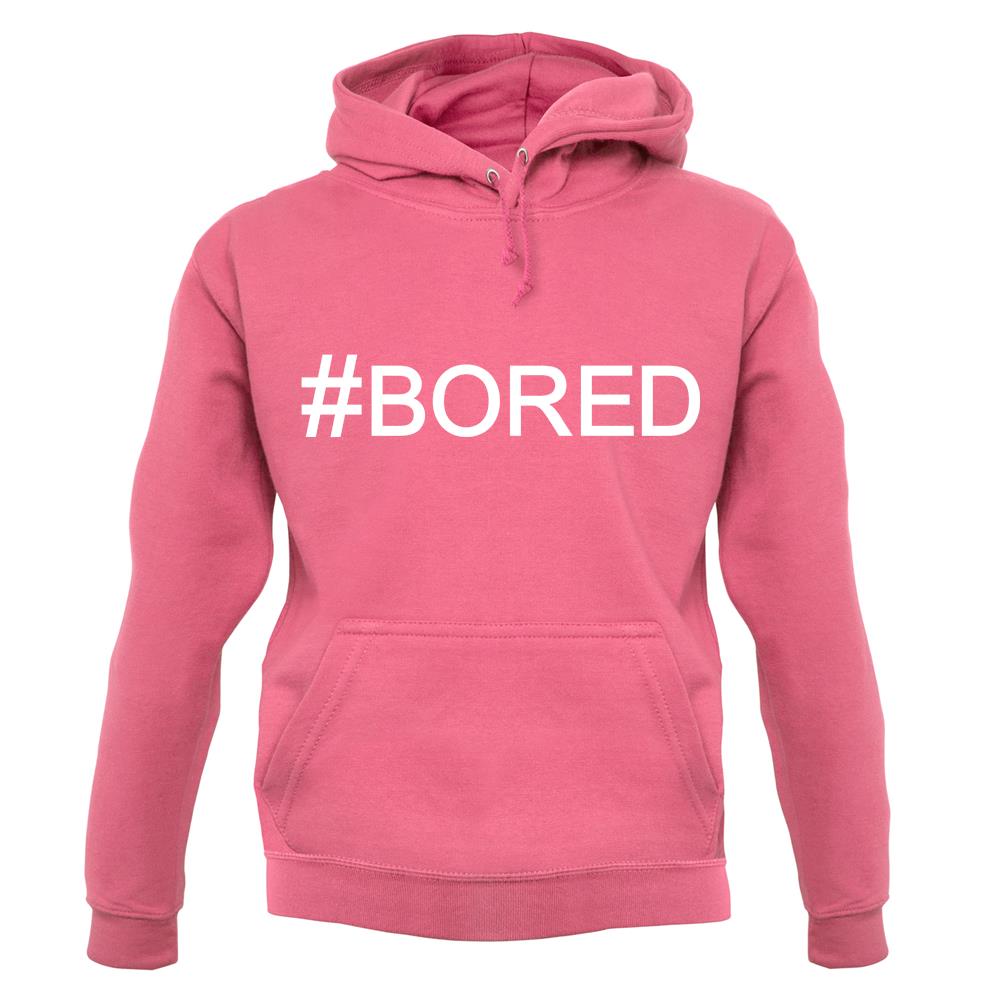 #Bored (Hashtag) unisex hoodie