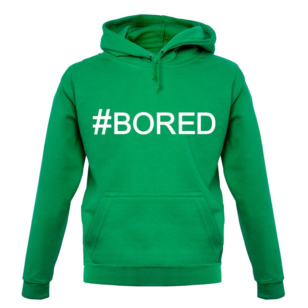 #Bored (Hashtag) unisex hoodie