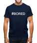 #Bored (Hashtag) Mens T-Shirt