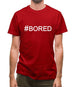#Bored (Hashtag) Mens T-Shirt