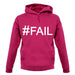 #Fail (Hashtag) unisex hoodie