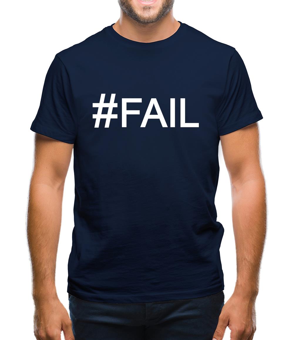 #Fail (Hashtag) Mens T-Shirt