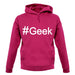 #Geek (Hashtag) unisex hoodie