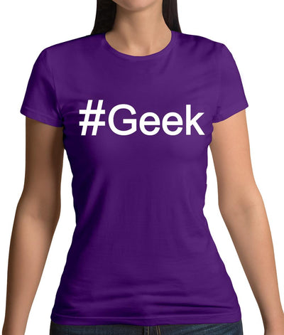 #Geek (Hashtag) Womens T-Shirt