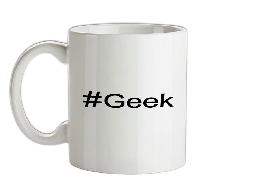 #Geek (Hashtag) Ceramic Mug