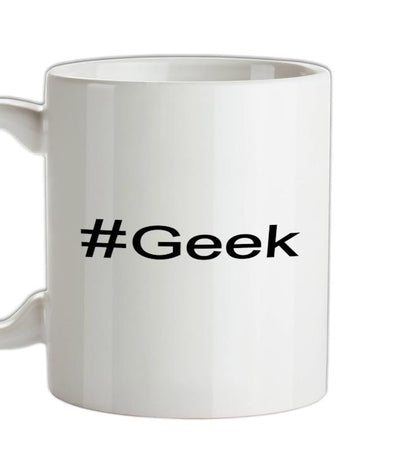 #Geek (Hashtag) Ceramic Mug