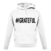 Hashtag Grateful unisex hoodie