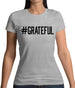 Hashtag Grateful Womens T-Shirt