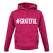 Hashtag Grateful unisex hoodie