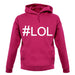 #Lol (Hashtag) unisex hoodie