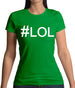 #Lol (Hashtag) Womens T-Shirt