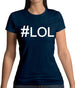 #Lol (Hashtag) Womens T-Shirt