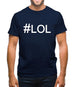 #Lol (Hashtag) Mens T-Shirt