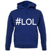 #Lol (Hashtag) unisex hoodie