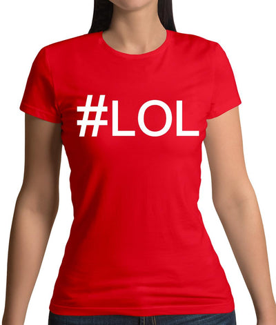 #Lol (Hashtag) Womens T-Shirt
