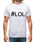 #Lol (Hashtag) Mens T-Shirt