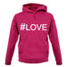 Hashtag Love unisex hoodie