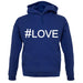 Hashtag Love unisex hoodie